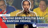 Permalink to Politik Sekarang Seperti Drakor Ini Kata Jokowi