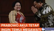 Permalink to Niat Prabowo Ingin Bertemu Megawati Kalau Diizinkan